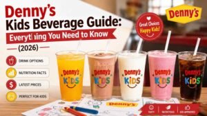Denny's Kids Beverage Guide Everything You Need to Know (2026)